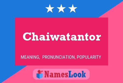 Chaiwatantor Naam Poster