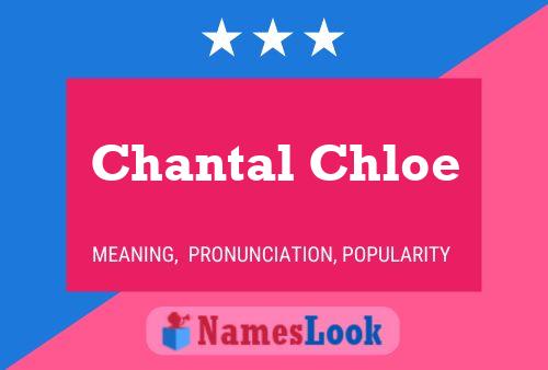 Chantal Chloe Naam Poster