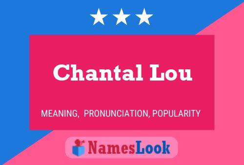 Chantal Lou Naam Poster