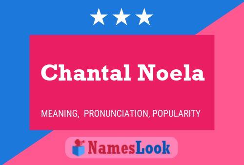 Chantal Noela Naam Poster