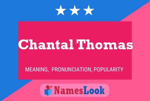 Chantal Thomas Naam Poster