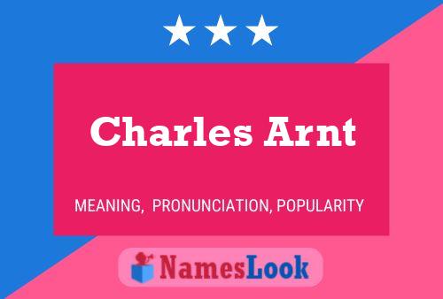 Charles Arnt Naam Poster