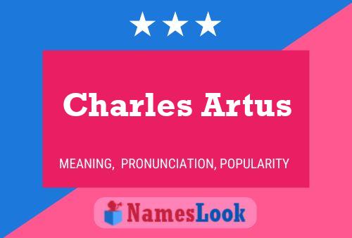 Charles Artus Naam Poster