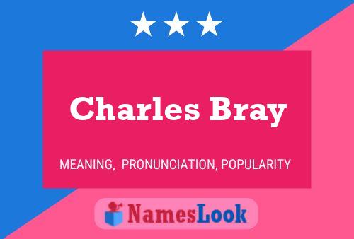 Charles Bray Naam Poster