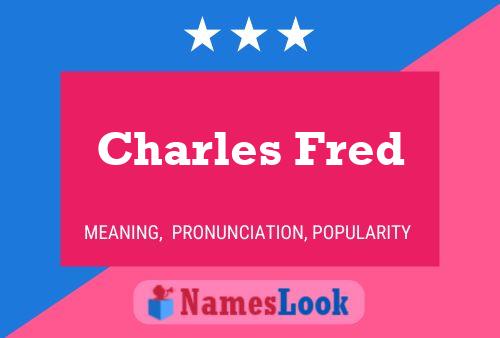 Charles Fred Naam Poster