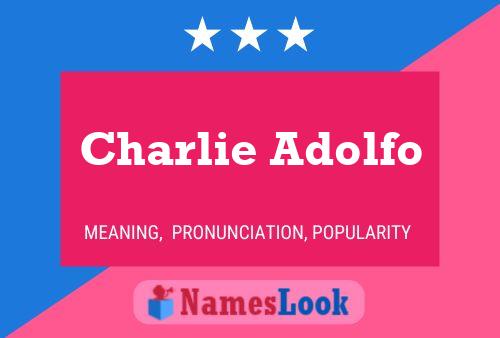 Charlie Adolfo Naam Poster