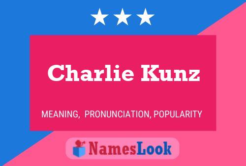 Charlie Kunz Naam Poster