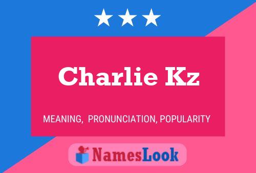 Charlie Kz Naam Poster