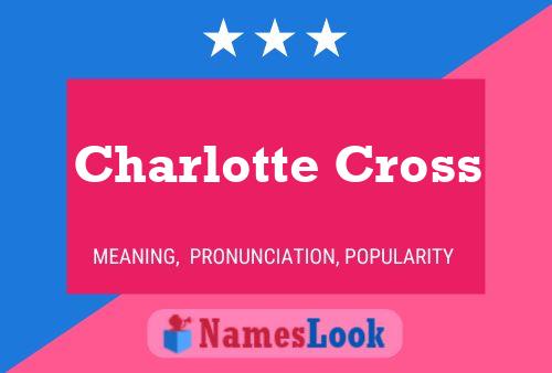 Charlotte Cross Naam Poster