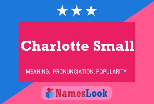 Charlotte Small Naam Poster