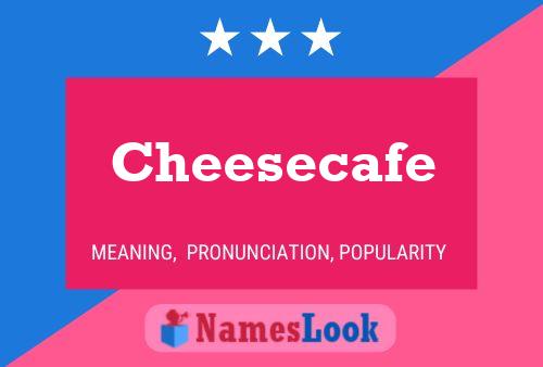 Cheesecafe Naam Poster