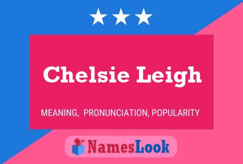 Chelsie Leigh Naam Poster