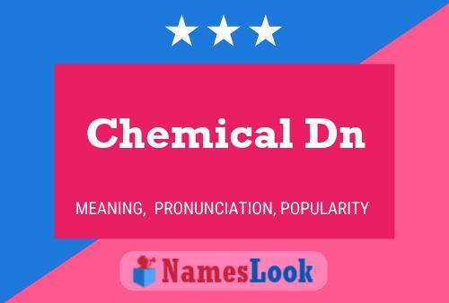 Chemical Dn Naam Poster