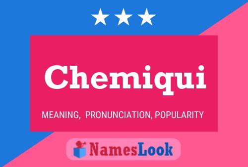 Chemiqui Naam Poster