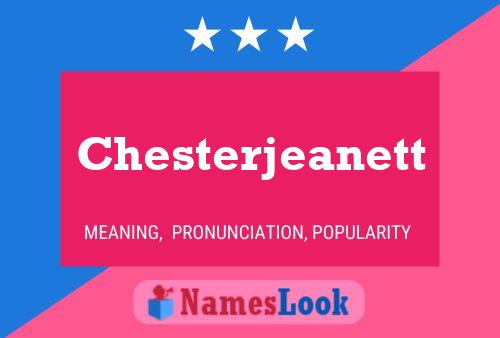 Chesterjeanett Naam Poster