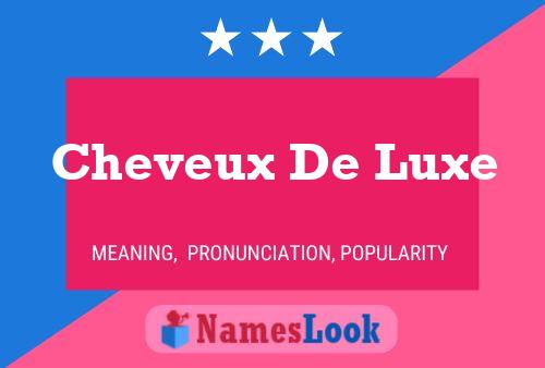 Cheveux De Luxe Naam Poster