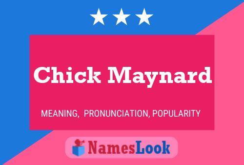 Chick Maynard Naam Poster