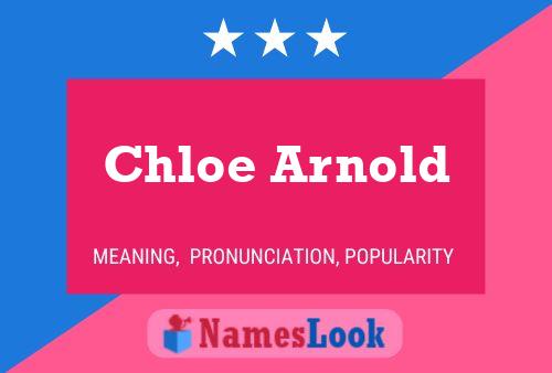 Chloe Arnold Naam Poster