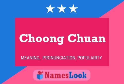 Choong Chuan Naam Poster