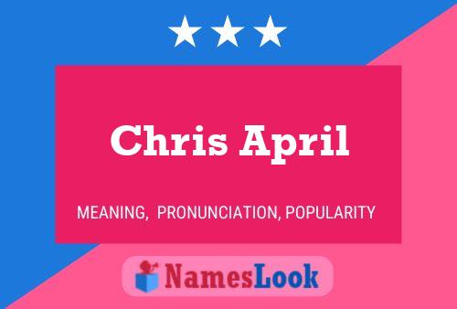 Chris April Naam Poster