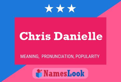 Chris Danielle Naam Poster