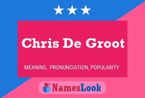 Chris De Groot Naam Poster