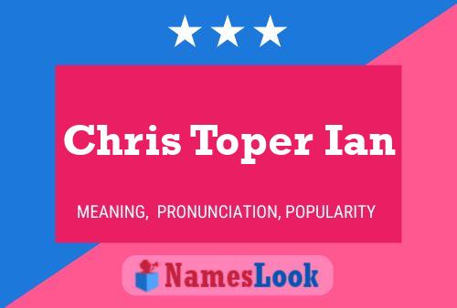 Chris Toper Ian Naam Poster