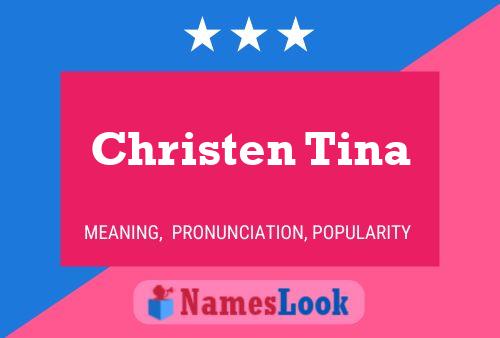 Christen Tina Naam Poster