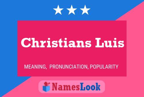 Christians Luis Naam Poster