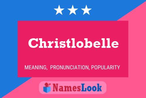 Christlobelle Naam Poster