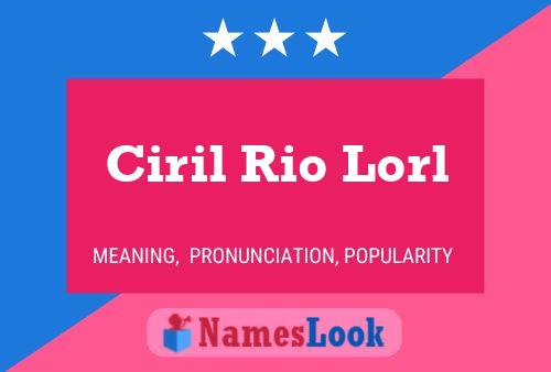 Ciril Rio Lorl Naam Poster