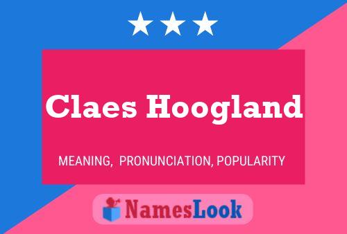 Claes Hoogland Naam Poster