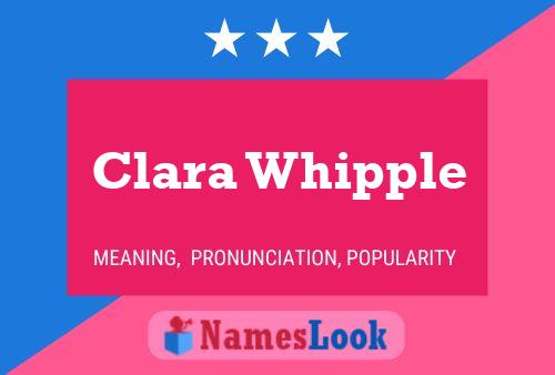 Clara Whipple Naam Poster