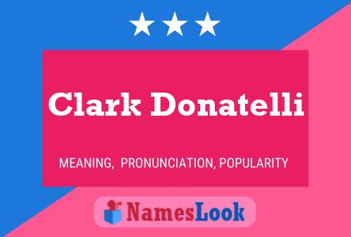 Clark Donatelli Naam Poster