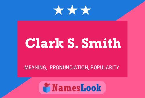 Clark S. Smith Naam Poster