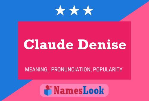 Claude Denise Naam Poster