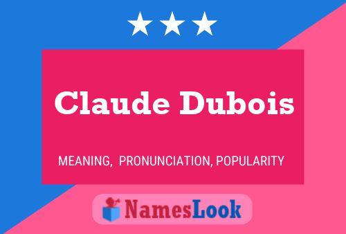 Claude Dubois Naam Poster