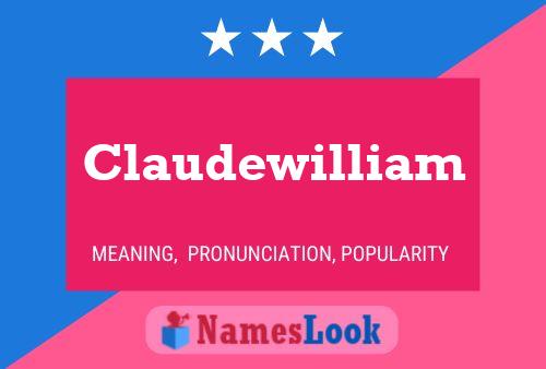 Claudewilliam Naam Poster