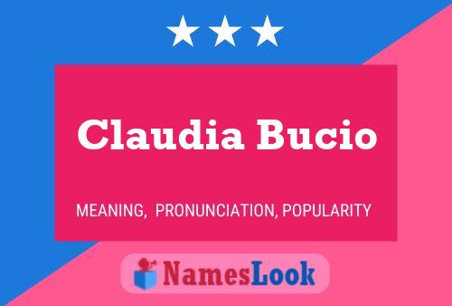 Claudia Bucio Naam Poster