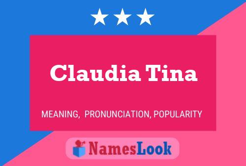 Claudia Tina Naam Poster