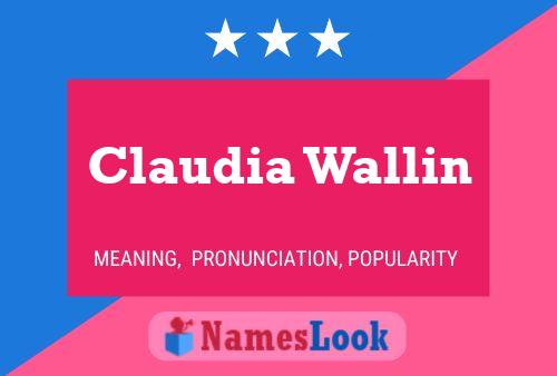 Claudia Wallin Naam Poster