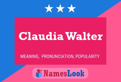 Claudia Walter Naam Poster