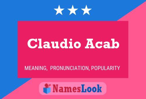 Claudio Acab Naam Poster