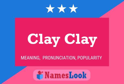 Clay Clay Naam Poster