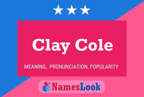 Clay Cole Naam Poster