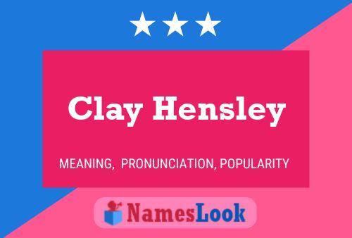 Clay Hensley Naam Poster