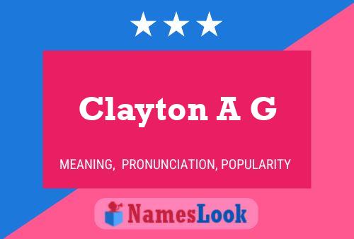 Clayton A G Naam Poster