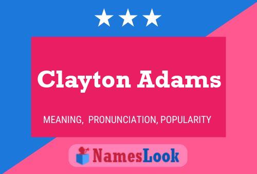 Clayton Adams Naam Poster