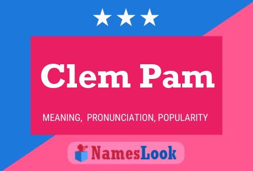 Clem Pam Naam Poster