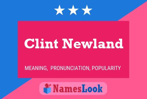 Clint Newland Naam Poster